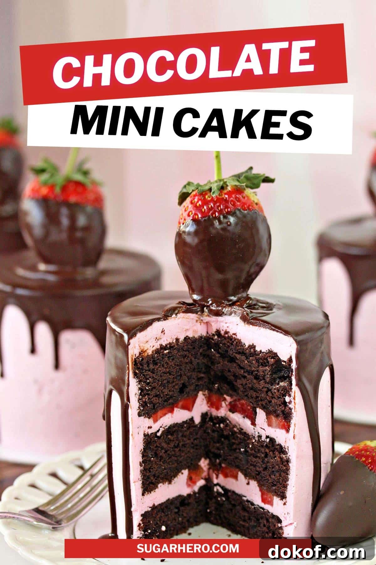 Photo of Chocolate-Covered Strawberry Cakes with text overlay for Pinterest.